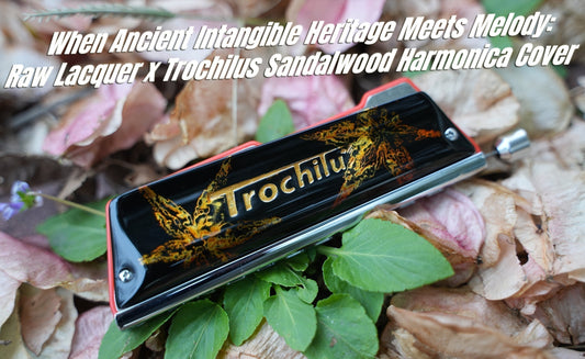 When National Intangible Cultural Heritage Meets Music: Raw Lacquer x Trochilus Sandalwood Cover Harmonica