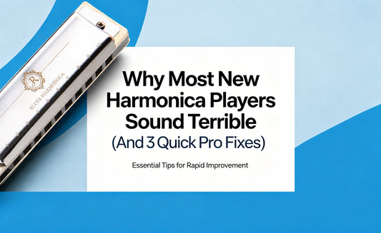 Why Most New Harmonica Players Sound Terrible (And 3 Quick Pro Fixes)